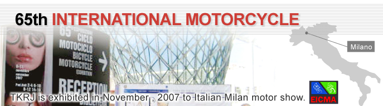TKRJ is exhibited in November , 2007 to Italian Milan motor show.